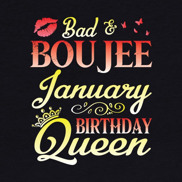 Bad And Boujee January Birthday Queen Happy Birthday To Me Nana Mom Aunt Sister Cousin Wife Daughter by bakhanh123